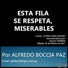 ESTA FILA SE RESPETA, MISERABLES - Por ALFREDO BOCCIA PAZ - Sbado, 20 de Febrero de 2021